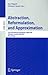 Abstraction, Reformulation, and Approximation by Ian Miguel