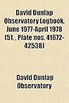 David Dunlap Observatory Logbook, June 1977-April 1978 (51,, Plate Nos. 41672-42538)