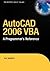 AutoCAD 2006 VBA: A Programmer's Reference