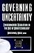 Governing Uncertainty