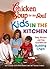 Chicken Soup for the Soul Kids in the Kitchen: Tasty Recipes and Fun Activities for Budding Chefs