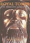 Royal Tombs of Medieval England