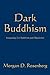 Dark Buddhism: Integrating Zen Buddhism and Objectivism