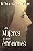 Las Mujeres y Sus Emociones (Spanish Edition)