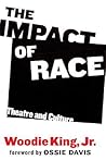 Impact Of Race: Theatre and Culture