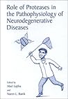 Role of Proteases in the Pathophysiology of Neurodegenerative Diseases