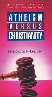 Atheism Versus Christianity: Where Does the Evidence Point?