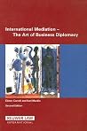 International Mediation: The Art of Business Diplomacy International Mediation: The Art of Business Diplomacy