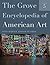 The Grove Encyclopedia of American Art
