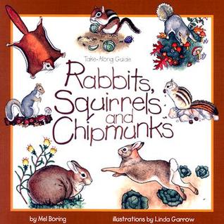 Rabbits, Squirrels and Chipmunks (Take Along Guides)