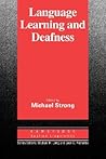 Language Learning and Deafness (Cambridge Applied Linguistics)