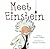 Meet Einstein