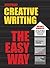 Creative Writing the Easy Way (Barron's Easy Way)