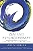 Zen and Psychotherapy: Partners in Liberation
