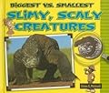 Slimy, Scaly Creatures