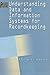 Understanding Data and Information Systems for Recordkeeping (Archivist's and Records Manager's Bookshelf)