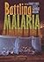 Battling Malaria: On the Fr...
