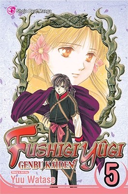 Fushigi Yûgi: Genbu Kaiden, Vol. 05 (Fushigi Yûgi: Genbu Kaiden, #5)