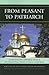 From Peasant to Patriarch: Account of the Birth, Upbringing, and Life of His Holiness Nikon, Patriarch of Moscow and All Russia