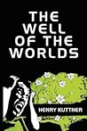 The Well of the Worlds