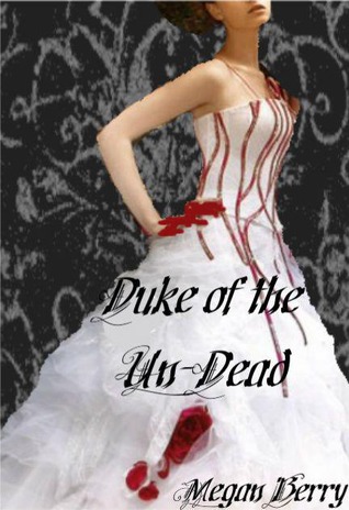 Duke of the Undead (Un-Dead Series)