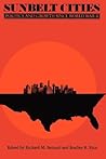 Sunbelt Cities: Politics and Growth since World War II