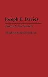 Joseph E. Davies: Envoy to the Soviets