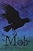 Der Mob (Auf Feder und Knochen. Die Krähen-Chronik #1).