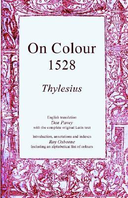 On Colours 1528: A Translation from Latin (Paperback)