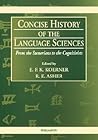 Concise History of the Language Sciences: From the Sumerians to the Cognitivists