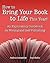 How To Bring Your Book To Life This Year by Andrea Costantine How To Bring Your Book To Life This Year by Andrea Costantine
