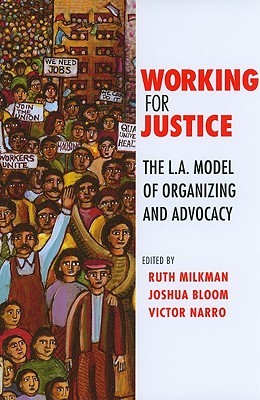 Working for Justice: The L.A. Model of Organizing and Advocacy (Paperback)