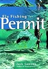 Fly Fishing for Permit Fly Fishing for Permit