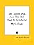 The Moon Dog And The Hell Dog In Symbolic Mythology