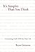 It s Simpler Than You Think by Bryan Guinness