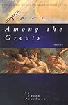 Love Among the Greats