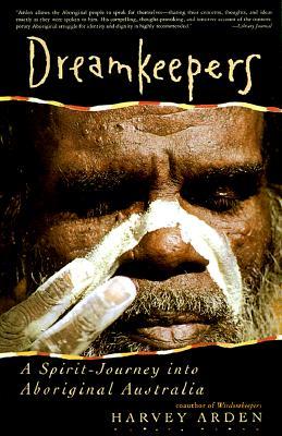 Dreamkeepers: A Spirit-Journey into Aboriginal Australia (Paperback)