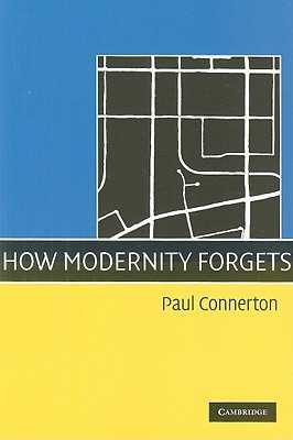 How Modernity Forgets (Paperback)