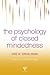 The Psychology of Closed Mindedness (Essays in Social Psychology)