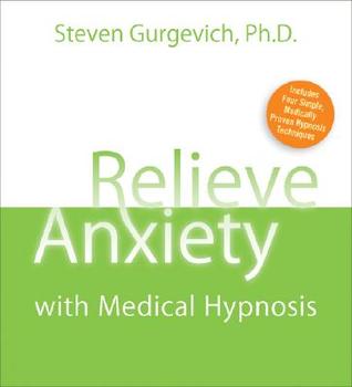 Relieve Anxiety with Medical Hypnosis (Audio CD)