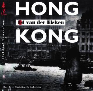 Hong Kong: Hong Kong the Way It Was (Hardcover)