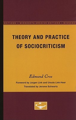 Theory and Practice of Sociocriticism (Paperback)