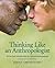 Thinking Like an Anthropologist by John Omohundro
