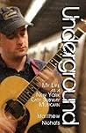 Underground: My Life As A New York City Subway Musician