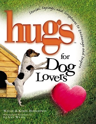 Hugs for Dog Lovers: Stories Sayings and Scriptures to Encourage and Inspire the Heart (Hugs Series)
