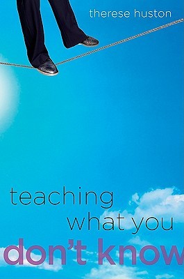 Teaching What You Don't Know (Hardcover)