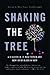Shaking the Tree: A Collection of New Fiction and Memoir by Black Women