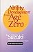 Ability Development from Age Zero by Shinichi Suzuki