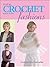 Total Crochet Fashions by Gayle Bunn Total Crochet Fashions by Gayle Bunn