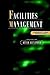 Facilities Management: Theory and Practice